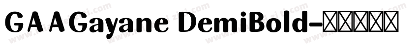GAAGayane DemiBold字体转换